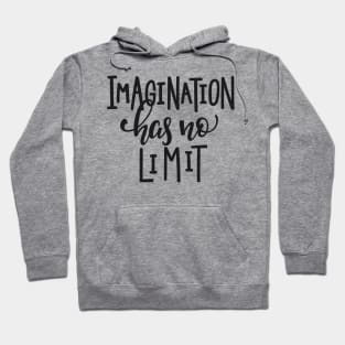 Imagination Has No limit - Positive Inspiration Quote Hoodie